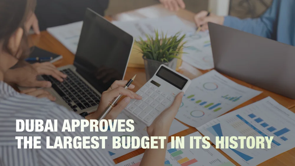 Dubai Approves the Largest Budget in Its History — AED 302.7 Billion for 2026–2028